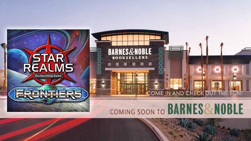 Star Realms Frontiers Coming To Select Barnes Noble Locations White Wizard Games